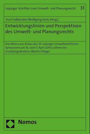 Entwicklungslinien Und Perspektiven Des Umwelt- Und Planungsrechts