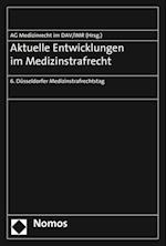 Aktuelle Entwicklungen Im Medizinstrafrecht