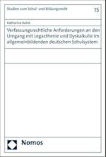Verfassungsrechtliche Anforderungen an Den Umgang Mit Legasthenie Und Dyskalkulie Im Allgemeinbildenden Deutschen Schulsystem