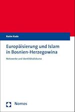 Europaisierung Und Islam in Bosnien-Herzegowina