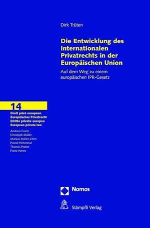 Die Entwicklungen Des Internationalen Privatrechts in Der Europaischen Union