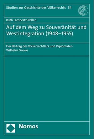 Auf Dem Weg Zu Souveranitat Und Westintegration (1948-1955)