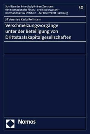 Verschmelzungsvorgange Unter Der Beteiligung Von Drittstaatskapitalgesellschaften