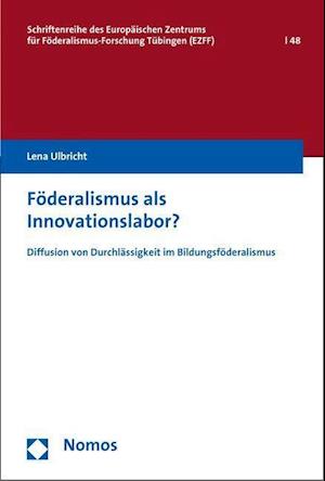 Foderalismus ALS Innovationslabor?