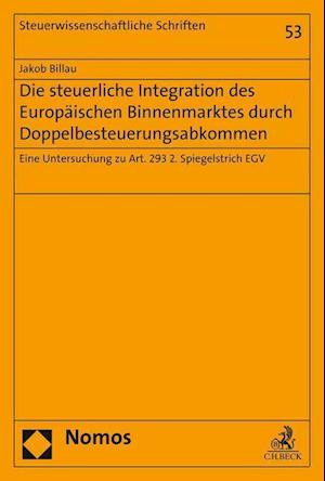 Die Steuerliche Integration Des Europaischen Binnenmarktes Durch Doppelbesteuerungsabkommen