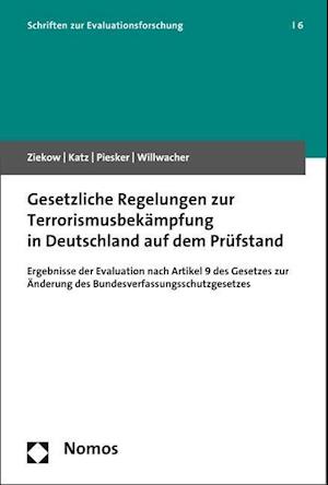 Gesetzliche Regelungen Zur Terrorismusbekampfung in Deutschland Auf Dem Prufstand