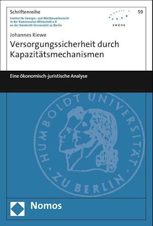 Riewe, J: Versorgungssicherheit durch Kapazitätsmechanismen