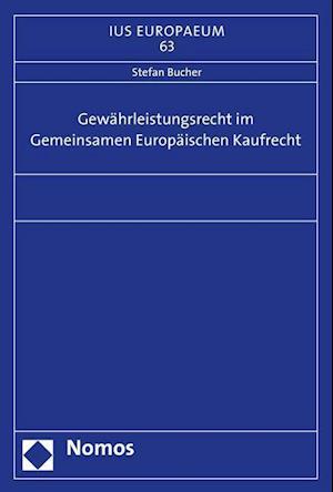 Gewahrleistungsrecht Im Gemeinsamen Europaischen Kaufrecht