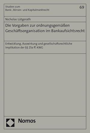 Die Vorgaben Zur Ordnungsgemassen Geschaftsorganisation Im Bankaufsichtsrecht