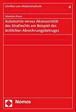 Autonomie Versus Akzessorietat Des Strafrechts Am Beispiel Des Arztlichen Abrechnungsbetruges