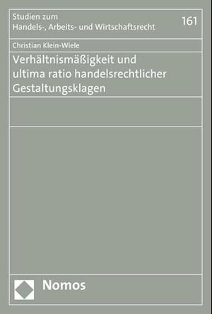 Verhaltnismassigkeit Und Ultima Ratio Handelsrechtlicher Gestaltungsklagen