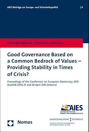 Good Governance Based on a Common Bedrock of Values - Providing Stability in Times of Crisis?