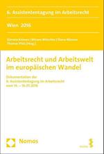 Arbeitsrecht Und Arbeitswelt Im Europaischen Wandel