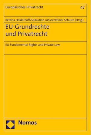 Eu-Grundrechte Und Privatrecht / Eu Fundamental Rights and Private Law