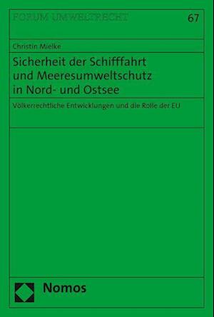 Sicherheit Der Schifffahrt Und Meeresumweltschutz in Nord- Und Ostsee