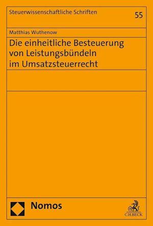 Die Einheitliche Besteuerung Von Leistungsbundeln Im Umsatzsteuerrecht