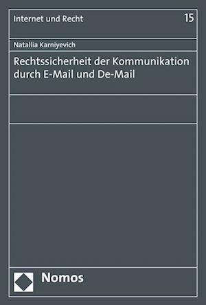 Rechtssicherheit Der Kommunikation Durch E-mail Und de-Mail