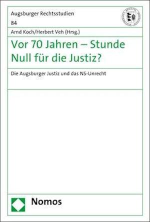 VOR 70 Jahren - Stunde Null Fur Die Justiz?