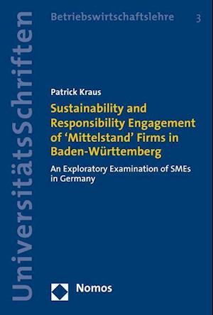 Sustainability and Responsibility Engagement of 'Mittelstand' Firms in Baden-Wurttemberg