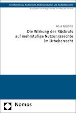 Die Wirkung Des Ruckrufs Auf Mehrstufige Nutzungsrechte Im Urheberrecht