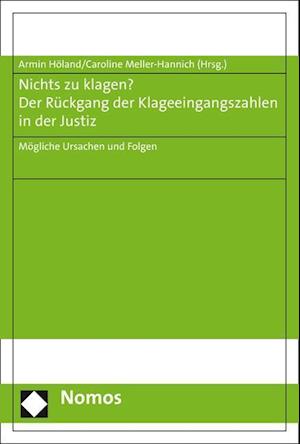 Nichts Zu Klagen? Der Ruckgang Der Klageeingangszahlen in Der Justiz