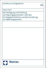 Die Festlegung und Erfüllung von Eignungsparametern nach den EU-Vergaberichtlinien und die Umsetzung im GWB-Vergaberecht