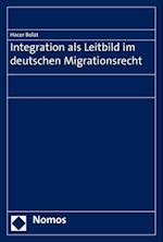 Integration ALS Leitbild Im Deutschen Migrationsrecht