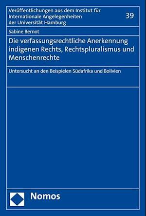 Die Verfassungsrechtliche Anerkennung Indigenen Rechts, Rechtspluralismus Und Menschenrechte