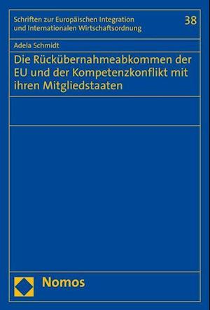 Die Ruckubernahmeabkommen Der Eu Und Der Kompetenzkonflikt Mit Ihren Mitgliedstaaten