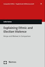 Explaining Ethnic and Election Violence