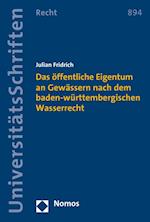 Das Offentliche Eigentum an Gewassern Nach Dem Baden-Wurttembergischen Wasserrecht