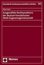 Ausgewahlte Rechtsprobleme Der Deutsch-Franzosischen Wahl-Zugewinngemeinschaft