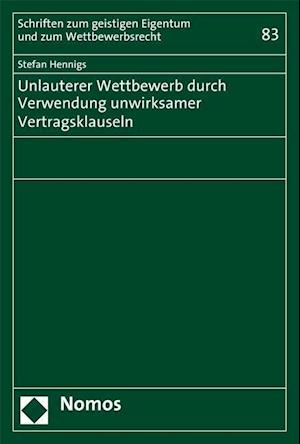 Unlauterer Wettbewerb Durch Verwendung Unwirksamer Vertragsklauseln