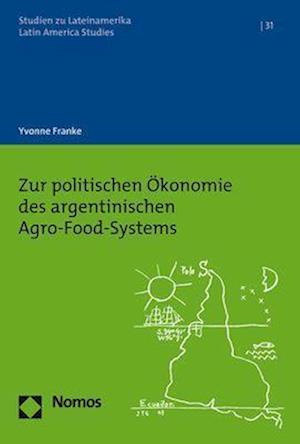 Zur Politischen Okonomie Des Argentinischen Agro-Food-Systems