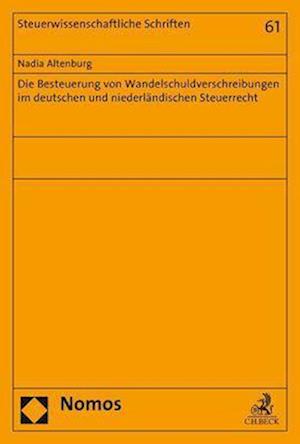 Die Besteuerung Von Wandelschuldverschreibungen Im Deutschen Und Niederlandischen Steuerrecht