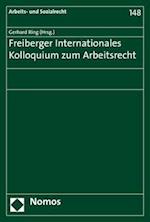 1. Freiberger Internationales Kolloquium Zum Arbeitsrecht