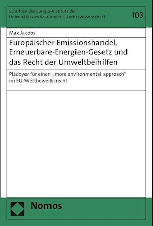 Europaischer Emissionshandel, Erneuerbare-Energien-Gesetz Und Das Recht Der Umweltbeihilfen