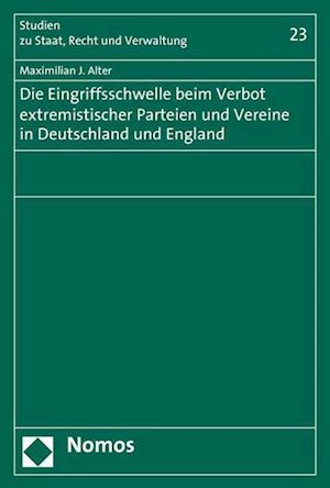 Die Eingriffsschwelle Beim Verbot Extremistischer Parteien Und Vereine in Deutschland Und England