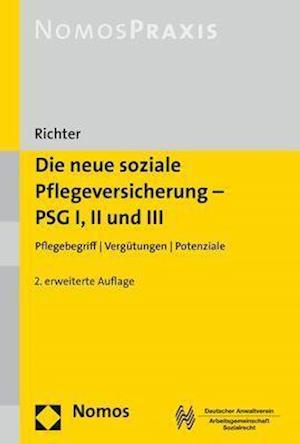 Die Neue Soziale Pflegeversicherung - Psg I, II Und III