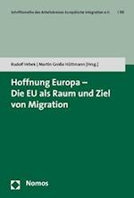 Hoffnung Europa - Die Eu ALS Raum Und Ziel Von Migration