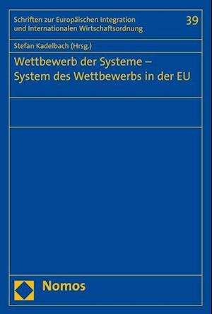 Wettbewerb Der Systeme - System Des Wettbewerbs in Der Eu