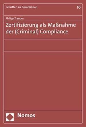 Zertifizierung ALS Massnahme Der (Criminal) Compliance