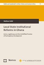 Local State Institutional Reforms in Ghana