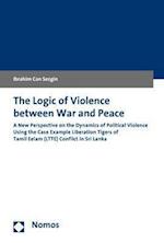The Logic of Violence Between War and Peace