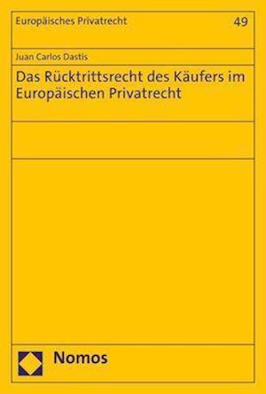 Das Rucktrittsrecht Des Kaufers Im Europaischen Privatrecht