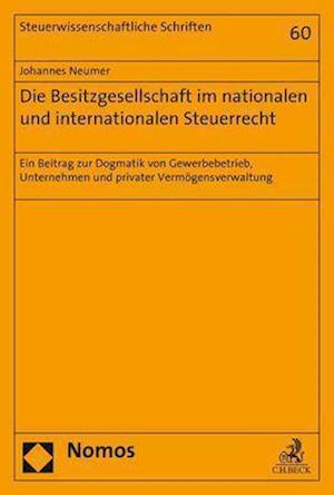 Die Besitzgesellschaft Im Nationalen Und Internationalen Steuerrecht