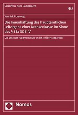 Die Innenhaftung Des Hauptamtlichen Leitorgans Einer Krankenkasse Im Sinne Des 35a Sgb IV