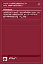 Die Reichweite Des Erbstatuts in Abgrenzung Zum Sachenrechtsstatut Anhand Der Europaischen Erbrechtsverordnung 650/2012