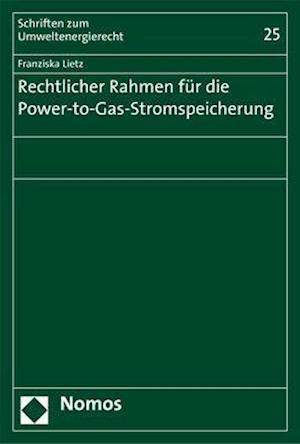 Rechtlicher Rahmen Fur Die Power-To-Gas-Stromspeicherung