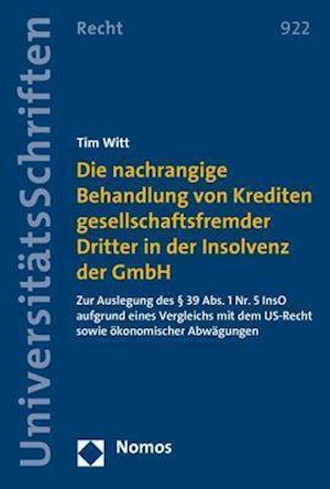 Die Nachrangige Behandlung Von Krediten Gesellschaftsfremder Dritter in Der Insolvenz Der Gmbh